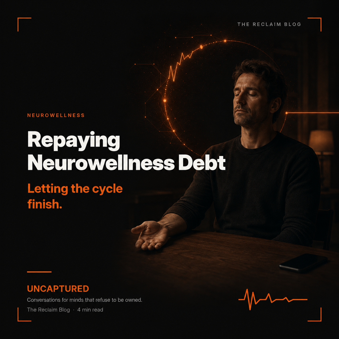 Repaying Neurowellness Debt — Letting the Cycle Finish